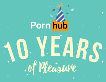 Pornhub Turns 10 Years Old!